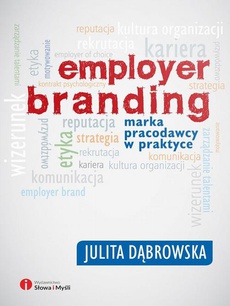 Okładka książki o tytule: Employer branding. Marka pracodawcy w praktyce