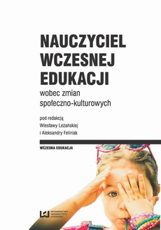 The cover of the book titled: Nauczyciel wczesnej edukacji wobec zmian społeczno-kulturowych