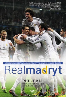Обложка книги под заглавием:Real Madryt. Królewska historia najbardziej utytułowanego klubu świata