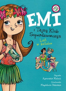 Okładka książki o tytule: Emi i Tajny Klub Superdziewczyn. Tom. 8. List w butelce