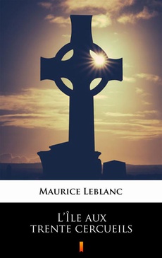Okładka książki o tytule: L’Île aux trente cercueils