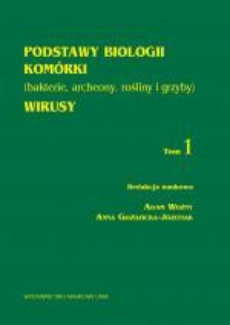The cover of the book titled: Podstawy biologii komórki (bakterie, archeony, rośliny i grzyby). Wirusy, t.1
