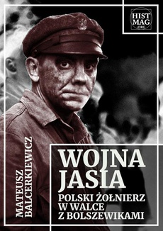 Okładka książki o tytule: Wojna Jasia. Polski żołnierz w walce z bolszewikami