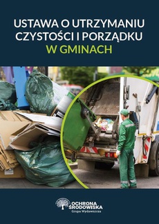 Обкладинка книги з назвою:Ustawa o utrzymaniu czystości i porządku w gminach