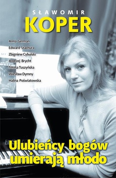 The cover of the book titled: Ulubieńcy bogów umierają młodo