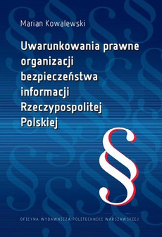 The cover of the book titled: Uwarunkowania prawne organizacji bezpieczeństwa informacji Rzeczypospolitej Polskiej