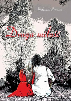 The cover of the book titled: Druga miłość