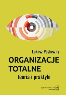 The cover of the book titled: Organizacje totalne