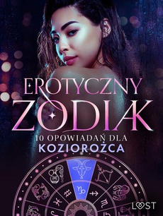 Обкладинка книги з назвою:Erotyczny zodiak: 10 opowiadań dla Koziorożca