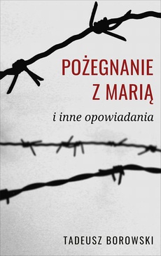 Обложка книги под заглавием:Pożegnanie z Marią i inne opowiadania