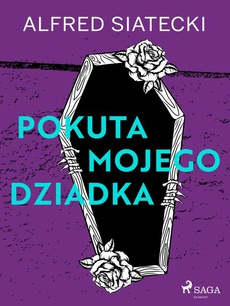 The cover of the book titled: Pokuta mojego dziadka