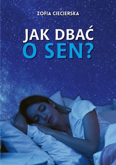 Обложка книги под заглавием:Jak dbać o sen?