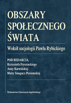 The cover of the book titled: Obszary społecznego świata. Wokół socjologii Pawła Rybickiego