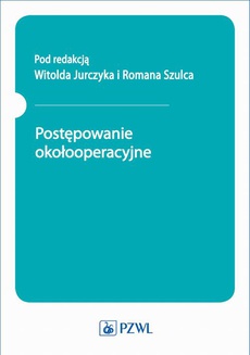 The cover of the book titled: Postępowanie okołooperacyjne