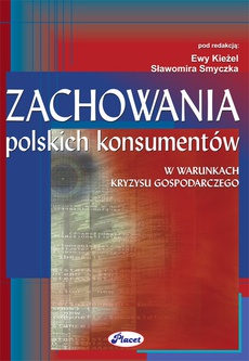 Okładka książki o tytule: Zachowania polskich konsumentów w warunkach kryzysu gospodarczego