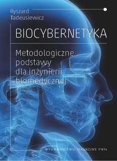 The cover of the book titled: Biocybernetyka. Metodologiczne podstawy dla inżynierii biomedycznej