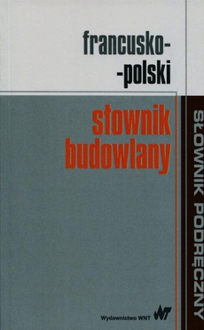 The cover of the book titled: Francusko-polski słownik budowlany