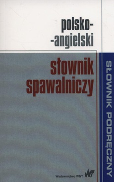 The cover of the book titled: Polsko-angielski słownik spawalniczy