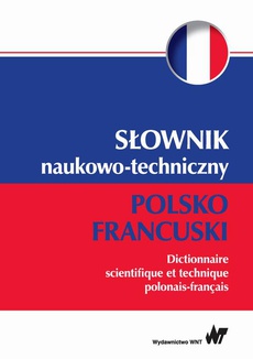 Обложка книги под заглавием:Słownik naukowo-techniczny polsko-francuski