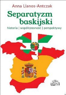 Okładka książki o tytule: Separatyzm baskijski: historia, współczesność, perspektywy