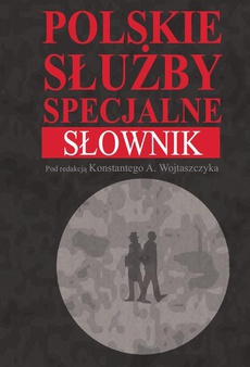 Okładka książki o tytule: Polskie służby specjalne Słownik