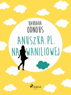 Okładka książki o tytule: Anuszka.pl. Na Waniliowej