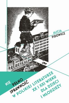 Обкладинка книги з назвою:Niepełnosprawność w polskiej literaturze XX i XXI wieku dla dzieci i młodzieży