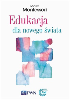 The cover of the book titled: Edukacja dla nowego świata