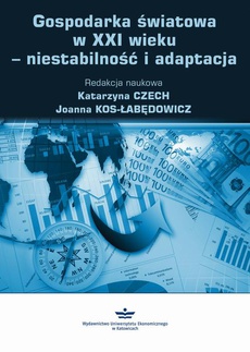 Okładka książki o tytule: Gospodarka światowa w XXI wieku – niestabilność i adaptacja