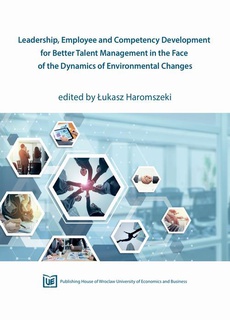 Okładka książki o tytule: Leadership, Employee and Competency Development for Better Talent Management in the Face of the Dynamics of Environmental Changes