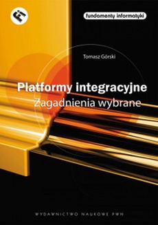 The cover of the book titled: Platformy integracyjne Zagadnienia wybrane
