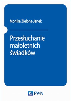 The cover of the book titled: Przesłuchanie małoletnich świadków