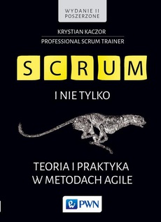 Обложка книги под заглавием:SCRUM i nie tylko.Teoria i praktyka w metodach Agile