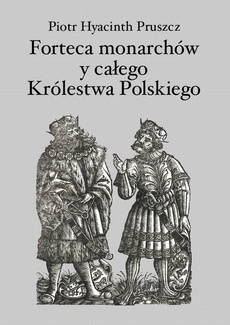 Okładka książki o tytule: Forteca monarchów i całego Królestwa Polskiego duchowna...