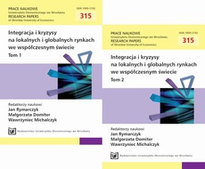 The cover of the book titled: Integracja i kryzysy na lokalnych i globalnych rynkach we współczesnym świecie. TOM 1 i 2. PN 315