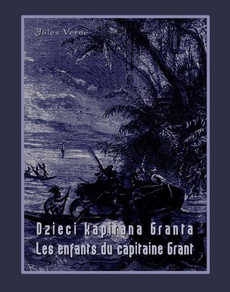 Okładka książki o tytule: Dzieci kapitana Granta. Les enfants du capitaine Grant