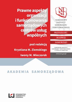 The cover of the book titled: Prawne aspekty organizacji i funkcjonowania samorządowych centrów usług wspólnych