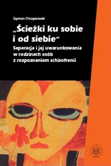 The cover of the book titled: Ścieżki ku sobie i od siebie