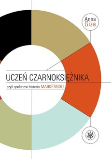 The cover of the book titled: Uczeń czarnoksiężnika, czyli społeczna historia marketingu