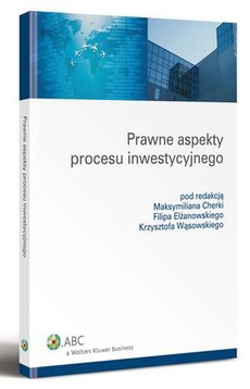 The cover of the book titled: Prawne aspekty procesu inwestycyjnego