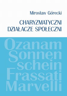The cover of the book titled: Charyzmatyczni działacze społeczni