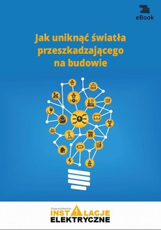The cover of the book titled: Jak uniknąć światła przeszkadzającego na budowie (E-book)