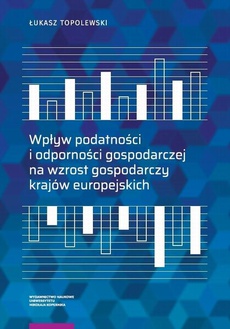 Okładka książki o tytule: Wpływ podatności i odporności gospodarczej na wzrost gospodarczy krajów europejskich