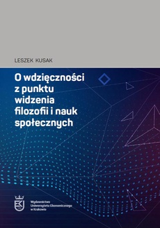 The cover of the book titled: O wdzięczności z punktu widzenia filozofii i nauk społecznych
