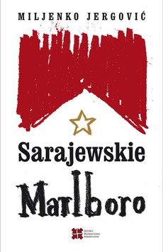 Okładka książki o tytule: Sarajewskie Marlboro