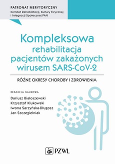 The cover of the book titled: Kompleksowa rehabilitacja pacjentów zakażonych wirusem SARS-CoV-2