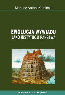 The cover of the book titled: Ewolucja wywiadu jako instytucji państwa