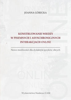 The cover of the book titled: Konstruowanie wiedzy w pisemnych i asynchronicznych interakcjach online