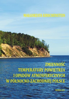 The cover of the book titled: Zmienność temperatury powietrza i opadów atmosferycznych w północno-zachodniej Polsce