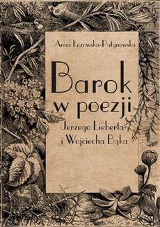 Обложка книги под заглавием:Barok w poezji Jerzego Lieberta i Wojciecha Bąka